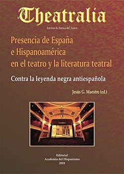 PRESENCIA DE ESPAÑA E HISPANOAMÈRICA EN EL TEATRO Y LA LITERATURA TEATRAL