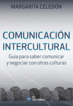 Comunicación intercultural: guía para saber comunicar y negociar