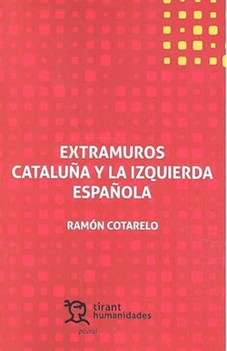 EXTRAMUROS CATALUÑA Y LA IZQUIERDA ESPAÑOLA