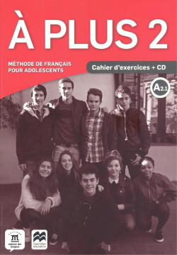 A PLUS 2 A2.1 CAHIER D'EXERCICES +CD
