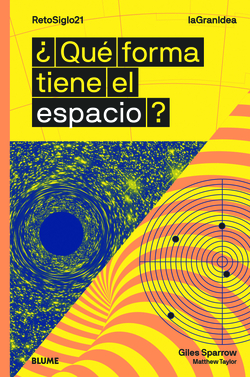 ¿QUÈ FORMA TIENE EL ESPACIO?