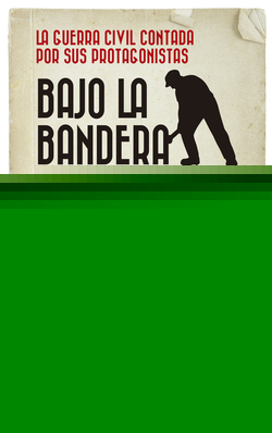 BAJO LA BANDERA DE LA ESPAÑA REPUBLICANA