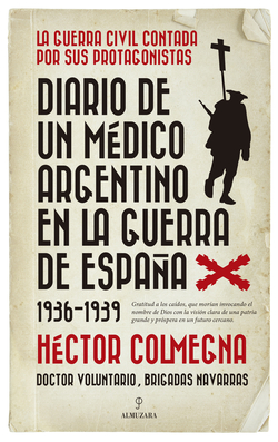 DIARIO DE UN MÈDICO ARGENTINO EN LA GUERRA DE ESPAÑA