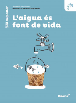L'aigua font de vida. Quadern de treball (nova edició 2021)