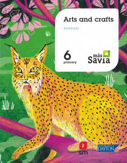 ARTS AND CRAFTS 6ºPRIMARIA. MÁS SAVIA. ANDALUCÍA 2019