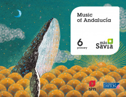 MUSIC 6ºPRIMARIA. MÁS SAVIA. ANDALUCÍA. MÚSICA EN INGLÈS 2019