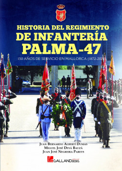 Historia del Regimiento de Infantería PALMA-47