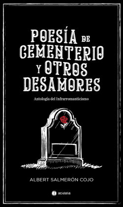 Poesía de cementerio y otros desamores