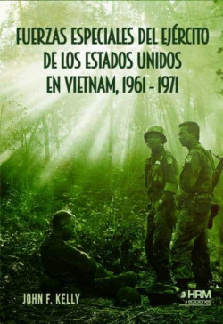 Fuerzas Especiales del Ejército de los EE. UU. en Vietnam 1961-1971