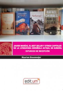 Javier Marías, el Best Seller y Otros Capitales de la Literatura Española Actual en Europa