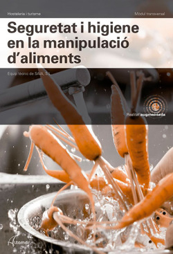 SEGURETAT I HIGIENE EN LA MANIPULACIÓ ALIMENTS