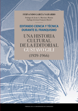 Editando ciencia y técnica durante el franquismo. Una historia cultural de la editorial Gustavo Gili (1939-1966)