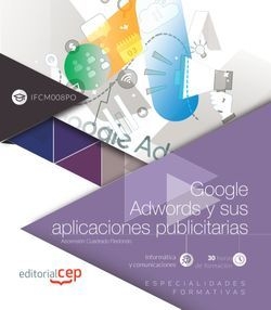 GOOGLE ADWORDS Y SUS APLICACIONES PUBLICITARIAS IFCM008PO