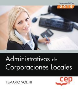 Administrativos de Corporaciones Locales. Temario Vol. III.