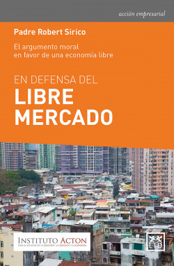 EN DEFENSA DEL LIBRE MERCADO