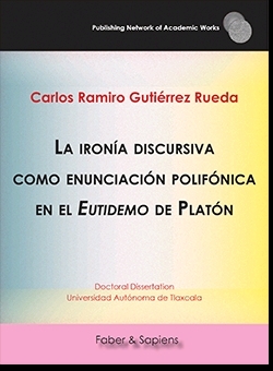 La ironía discursiva como enunciación polifónica en el Eutidemo de Platón