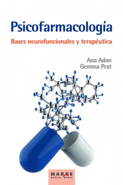 Psicofarmacología. Bases neurofuncionales y terapéutica
