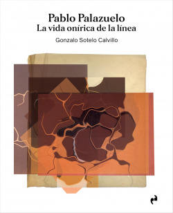 PABLO PALAZUELO. LA VIDA ONÍRICA DE LA LÍNEA (3 vols.)