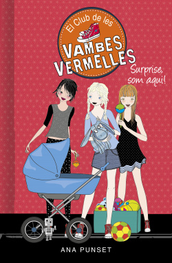 Surprise, som aquí! (Sèrie El Club de les Vambes Vermelles 17)