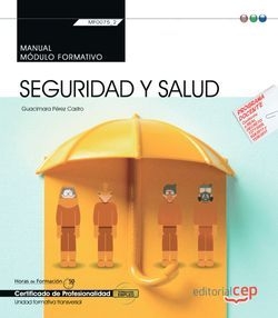 MANUAL SEGURIDAD Y SALUD TRANSVERSAL MF0075_2 CERTIFICADO