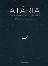 Ataria: Una puerta a la utopía