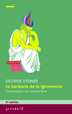 LA BARBARIE DE LA IGNORANCIA 6ª ED