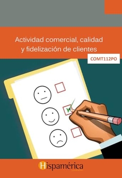 COMT0112PO Actividad comercial, calidad y fidelización de clientes