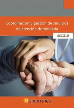 SSCG10 Coordinación y gestión de servicios de atención domiciliaria