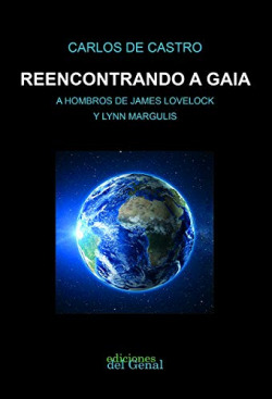 REENCONTRANDO A GAIA. A HOMBROS DE JAMES LOVELOCK Y LYNN MARGULIS