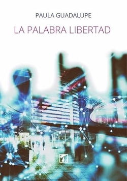 Palabra libertad, La