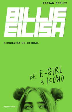 Billie Eilish. Biografía no oficial