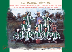 La causa bética - Origen mítico y cómico de un equipo épico