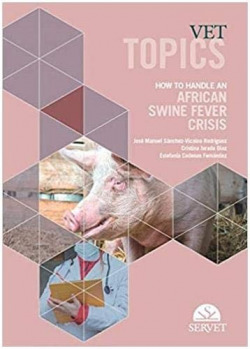 Vet Topics. How to Handle an African Swine Fever Crisis