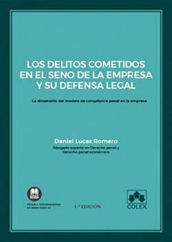 Los delitos cometidos en el seno de la empresa y su defensa legal