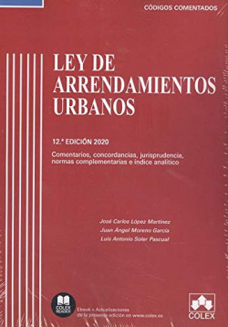 Ley de Arrendamientos Urbanos - Código comentado (Edición 2020)
