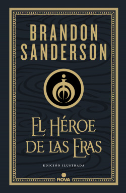 El Héroe de las Eras (Nacidos de la Bruma-Mistborn [edición ilustrada] 3)