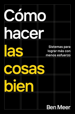 Cómo hacer las cosas bien