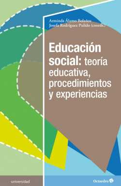Educaciùn social: teorÆa educativa, procedimientos y experiencias