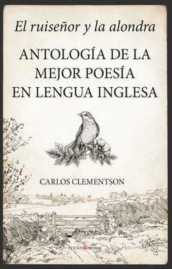 El ruiseñor y la alondra. Antología de la mejor poesía en lengua inglesa