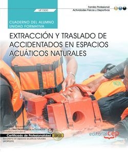 UF1500 CUAD. EXTRACCIÓN Y TRASLADO DE ACCIDENTADOS EN ESPACIOS ACUÁTICOS NATURAL