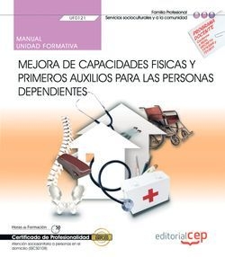 Manual. Mejora de capacidades físicas y primeros auxilios para las personas depe