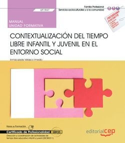Manual. Contextualización del tiempo libre infantil y juvenil en el entorno soci