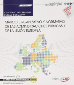 Cuaderno del alumno. Marco organizativo y normativo (UF0522). Certificados de pr