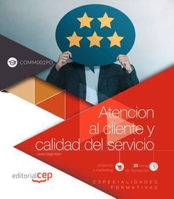 Atención al cliente y calidad del servicio (COMM002PO). Especialidades formativa
