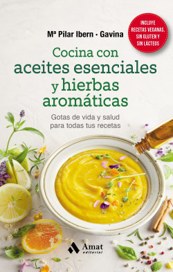 Cocina con aceites esenciales y hierbas aromáticas