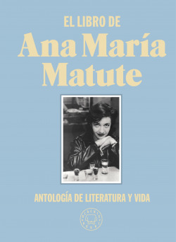 El libro de Ana María Matute. (Pre-venta. Próxima publicación 7-04-2021)
