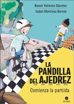 La pandilla del ajedrez,1: Comienza la partida (nueva edición)