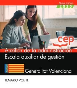 Auxiliar de la administración. Escala auxiliar de gestión. Generalitat Valenciana. Temario Vol.II