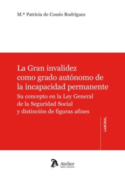 GRAN INVALIDEZ COMO GRTADO AUTONOMO DE LA INCAPACIDAD PERMA