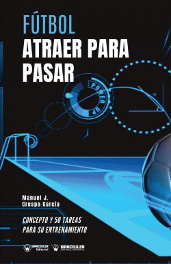 FUTBOL: ATRAER PARA PASAR